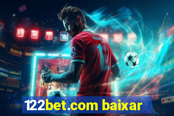 122bet.com baixar